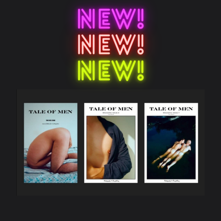 Tale of Men Magazine Issue 7 & 8 and the Sex Zine are available!
